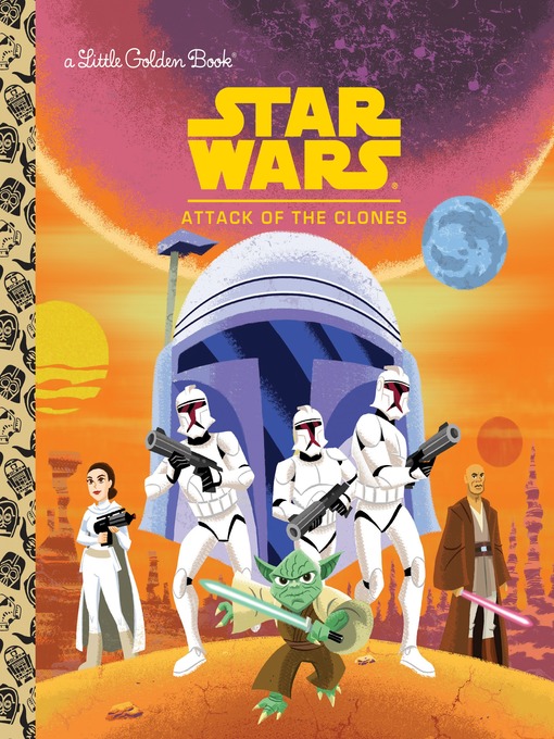 Title details for Star Wars: Attack of the Clones by Golden Books - Available